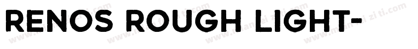 Renos Rough Light字体转换